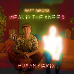 Cover of Weak In The Knees (HÜMAN Remix)