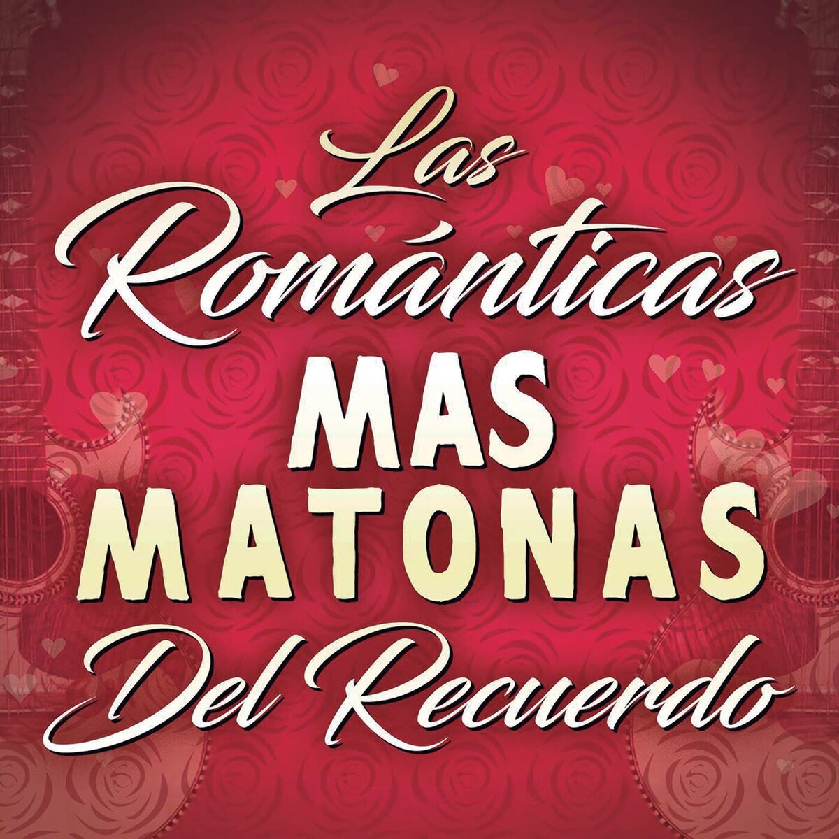 Album cover of Las Romanticas Mas Matonas Del Recuerdo