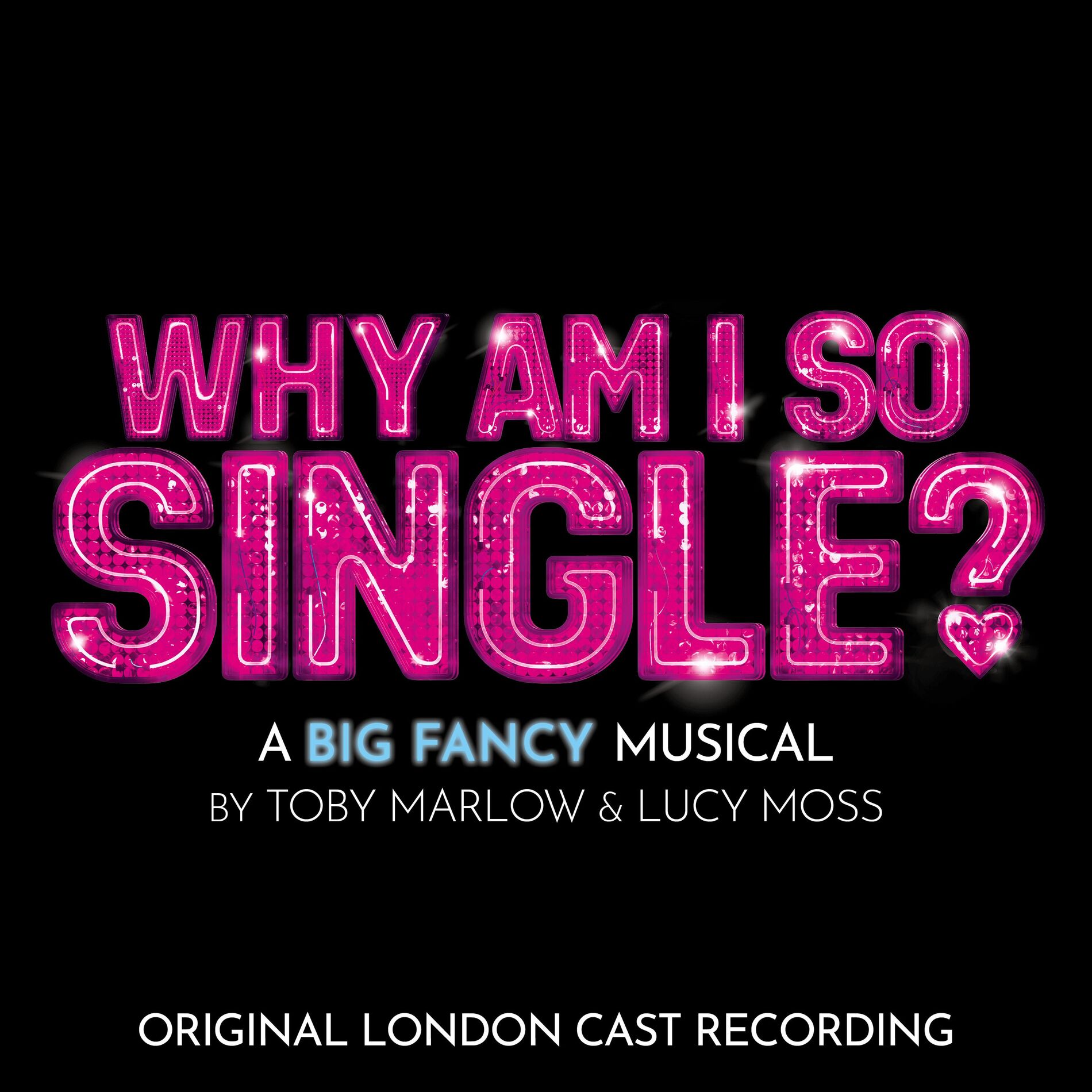 Album cover of Why Am I So Single? (Original London Cast Recording)