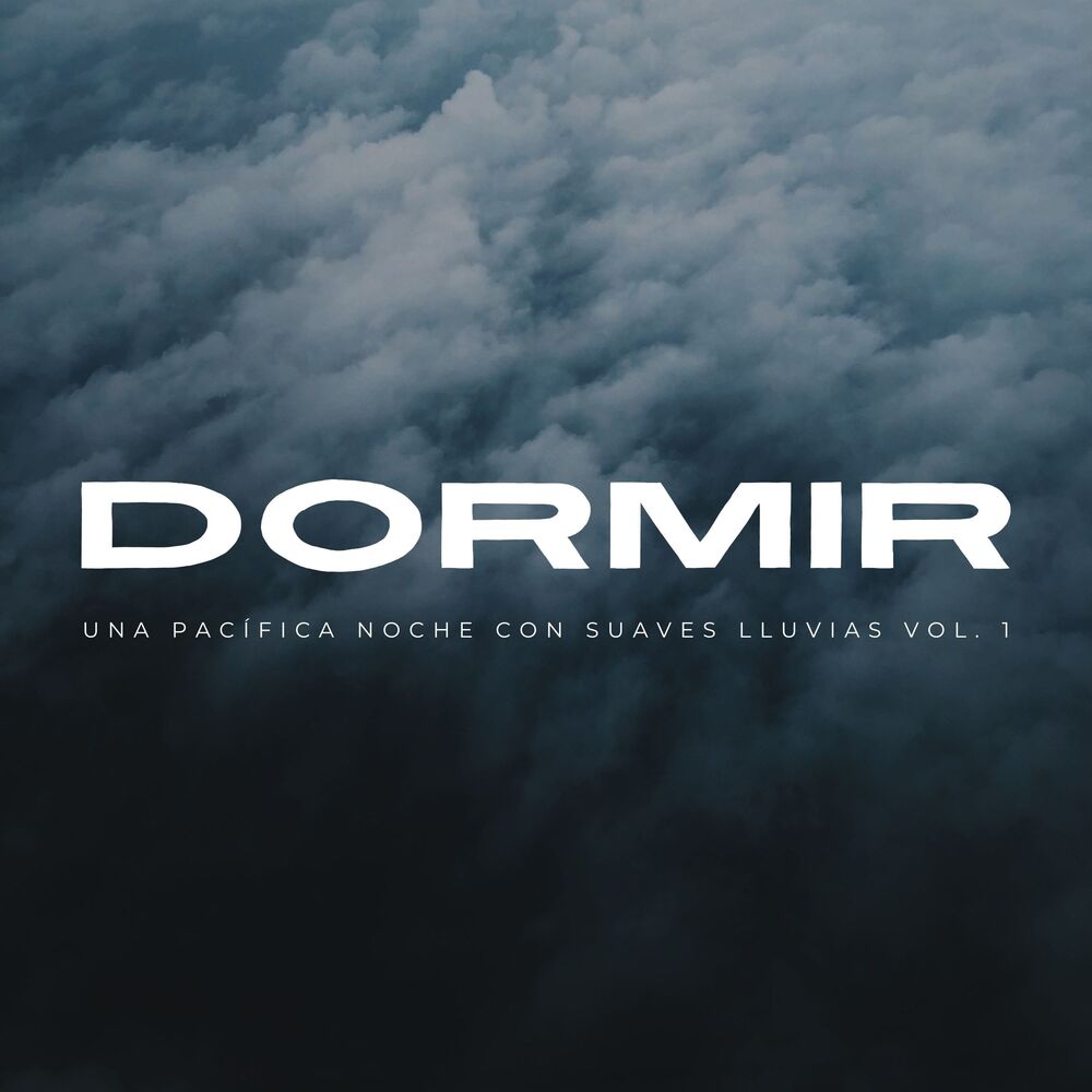 Picture of Dormir: Una Pacífica Noche Con Suaves Lluvias Vol. 1
