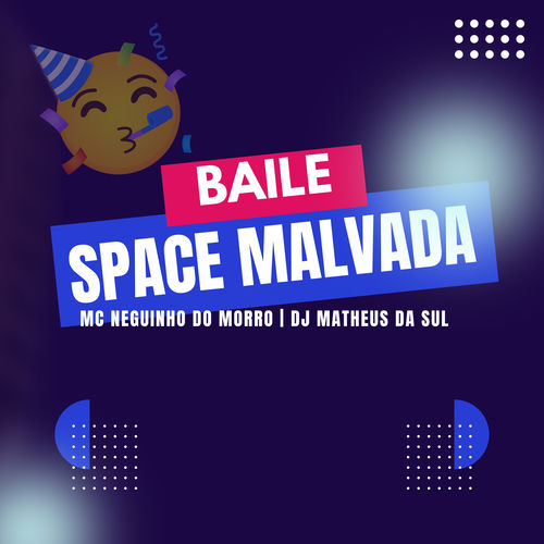 Baile da Space Malvada