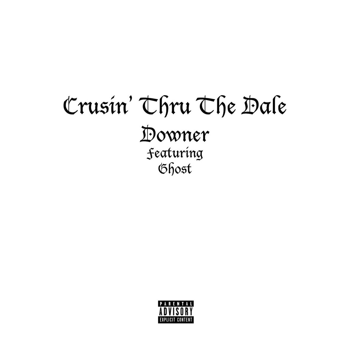 Album cover of Crusin' thru the Dale (feat. Ghost)