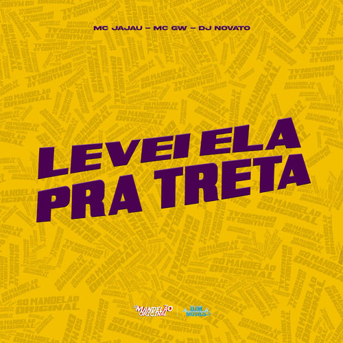 Levei Ela pra Treta