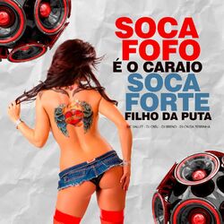 Cover of Soca fofo é o caraio soca forte filho da puta