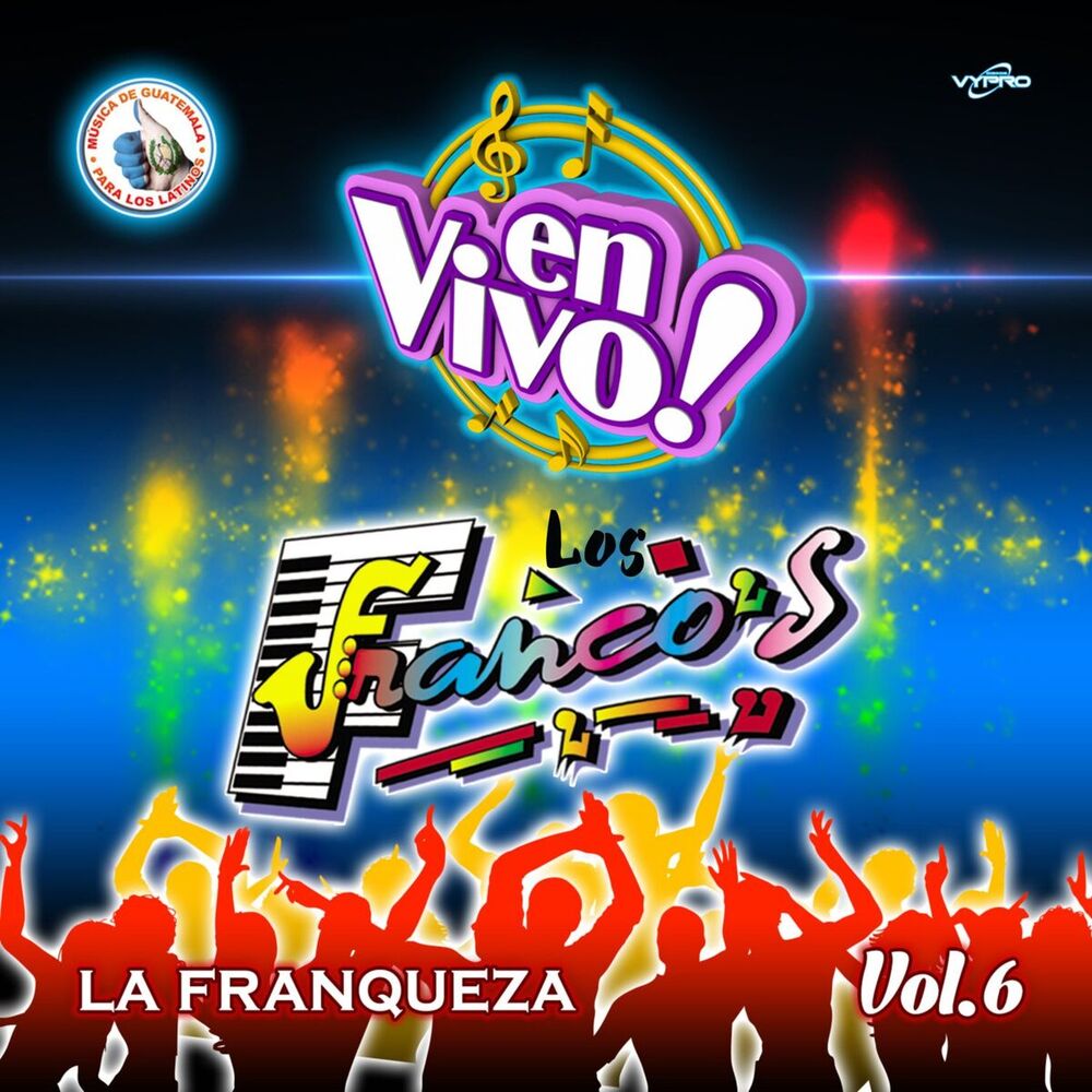 Picture of La Franqueza Vol. 6. Música de Guatemala para los Latinos (En Vivo)