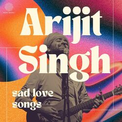 Cover of Arijit Singh - Sad Love Songs