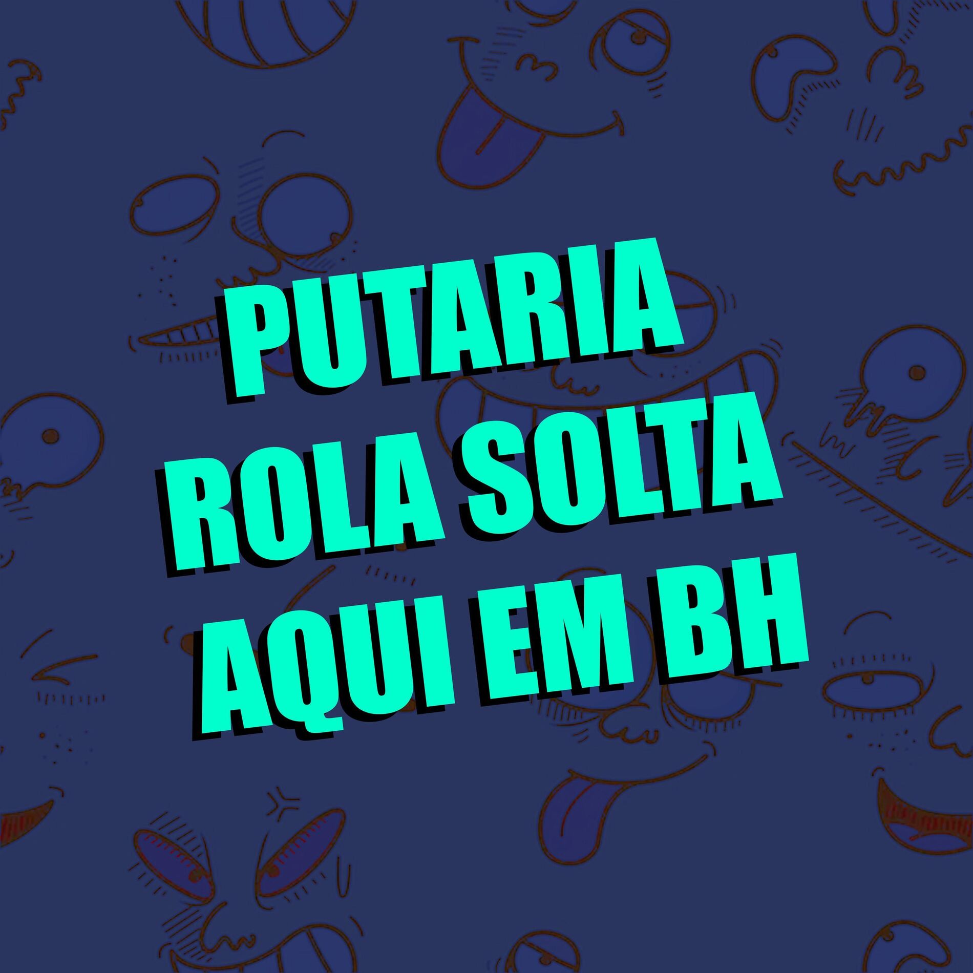 Album cover of Putaria Rola Solta Aqui em BH (feat. Mc Duzinho & Dj Alfa MPC)
