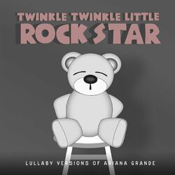 Cover of Lullaby Versions of Ariana Grande