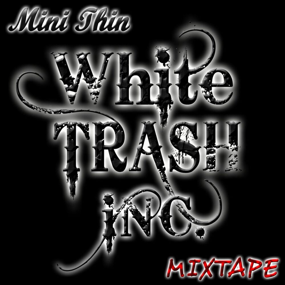 Picture of White Trash Inc. Mixtape