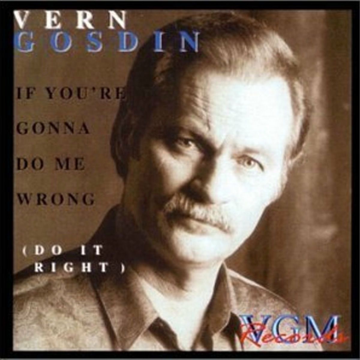 Album picture of If You're Gonna Do Me Wrong, Do It Right