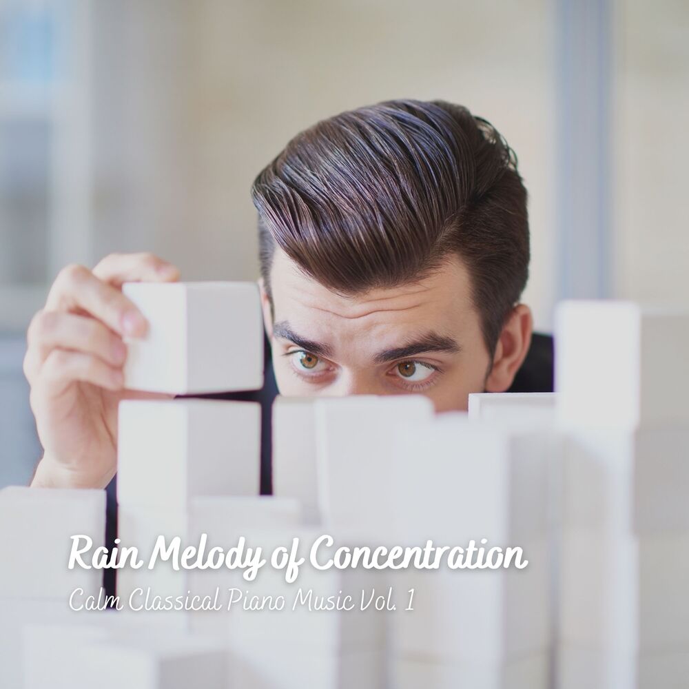 Picture of Rain Melody of Concentration: Calm Classical Piano Music Vol. 1