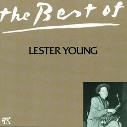 Cover of Best Of Lester Young, The
