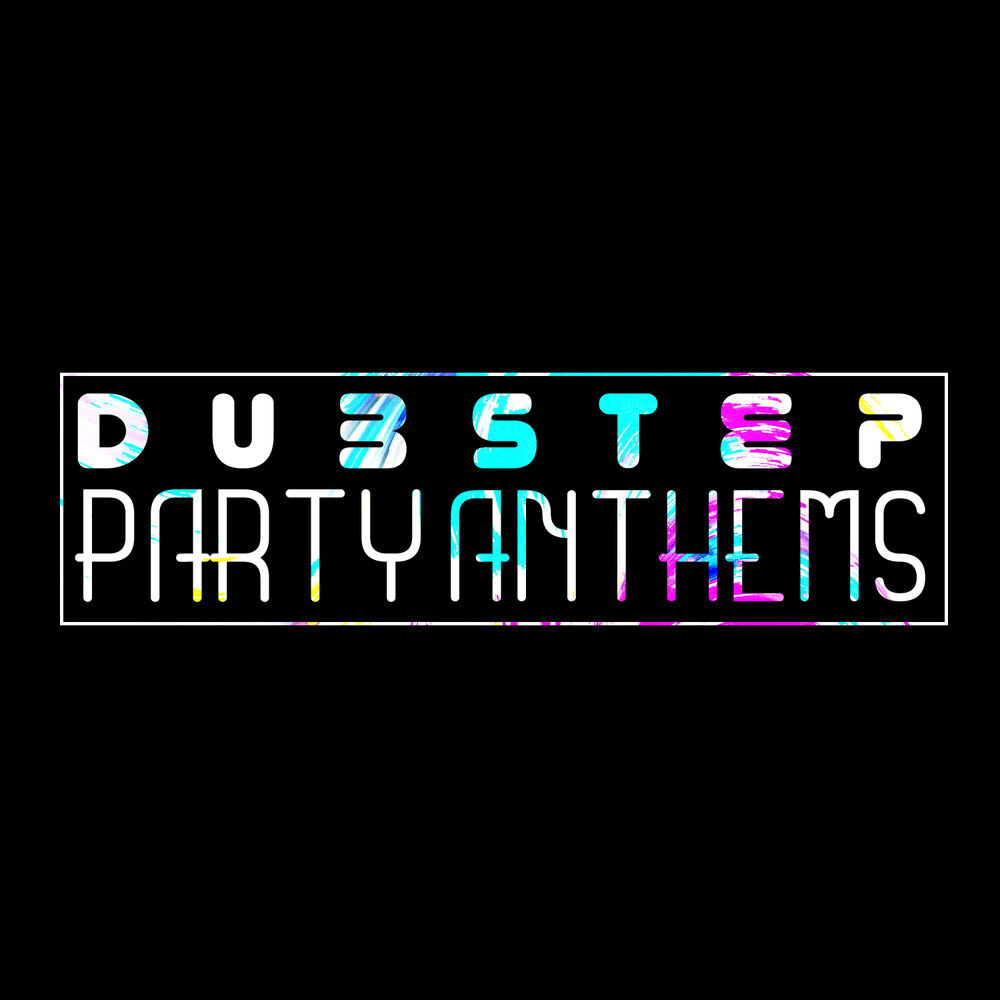 Picture of Dubstep Party Anthems
