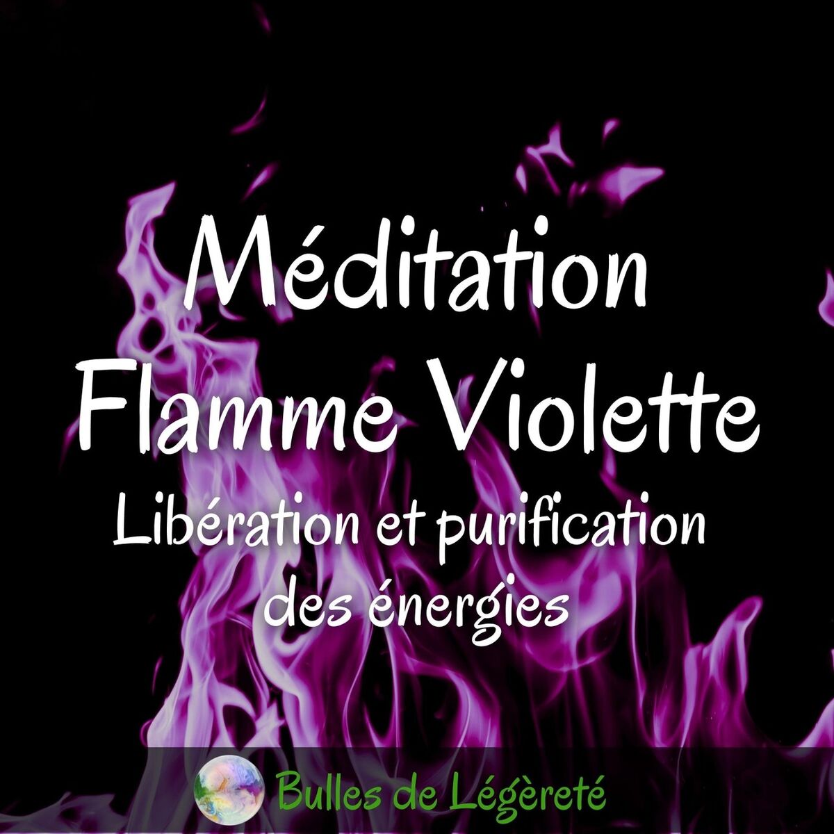 Album cover of Méditation Flamme Violette, Libération et purification des énergies