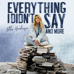 Cover of Everything I Didn’t Say And More