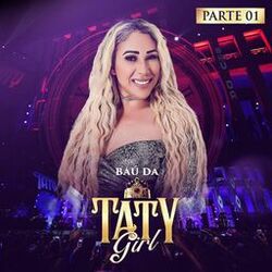 Cover of Baú da Taty Girl, pt. 1 (Ao Vivo)
