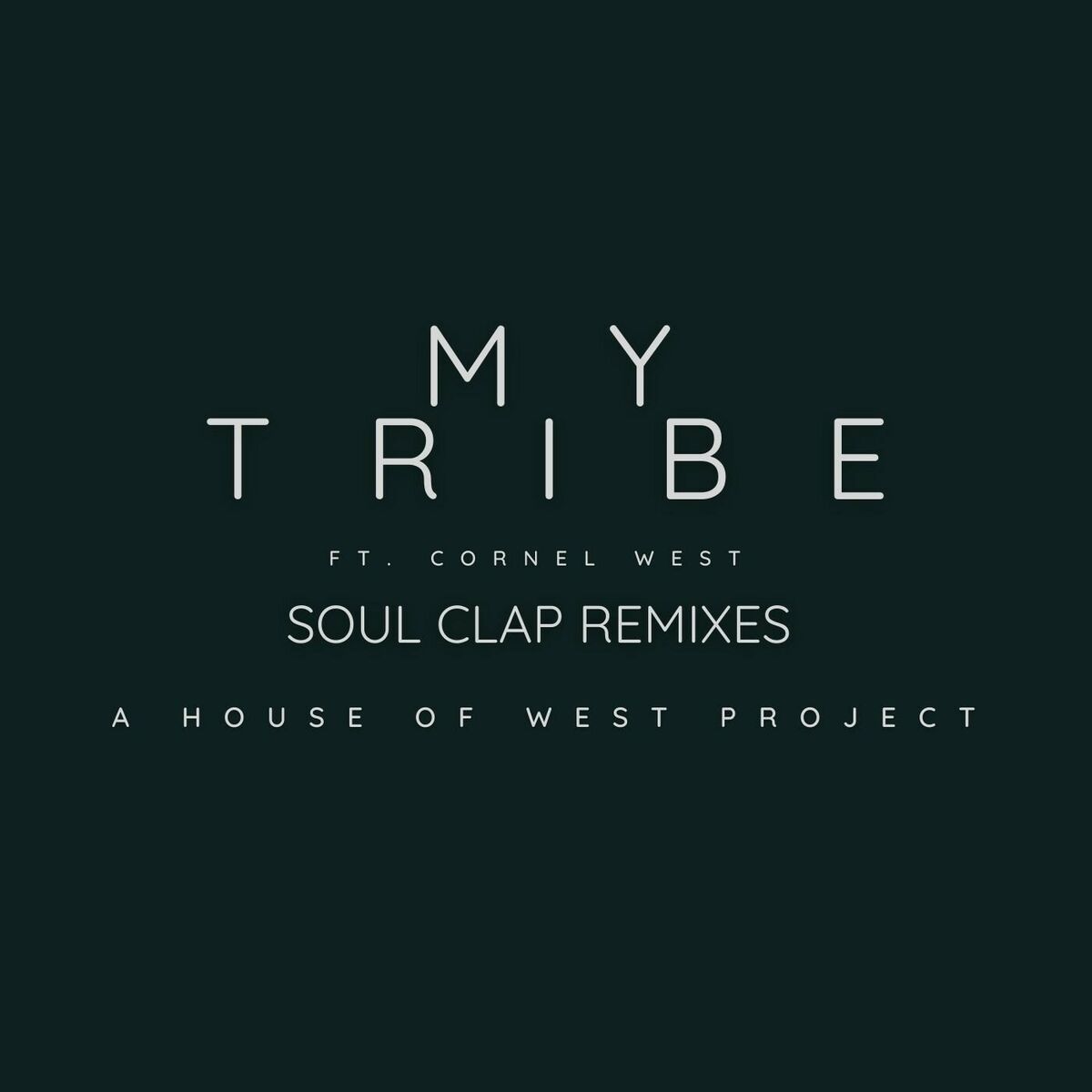 Album cover of My Tribe (feat. Cornel West) - Soul Clap Remixes