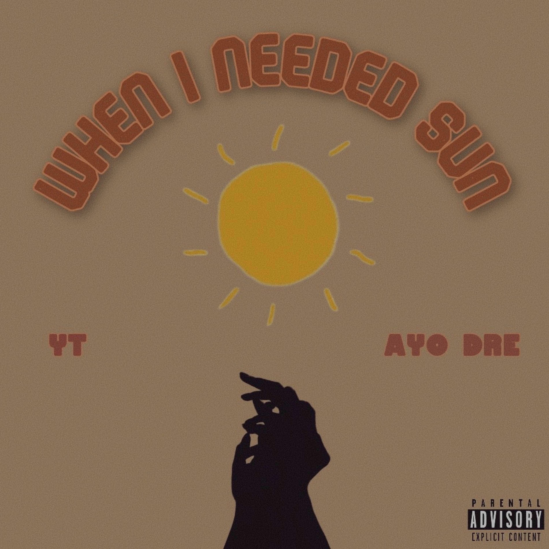 Album cover of WHEN I NEEDED SUN (feat. YT & AYO DRE)