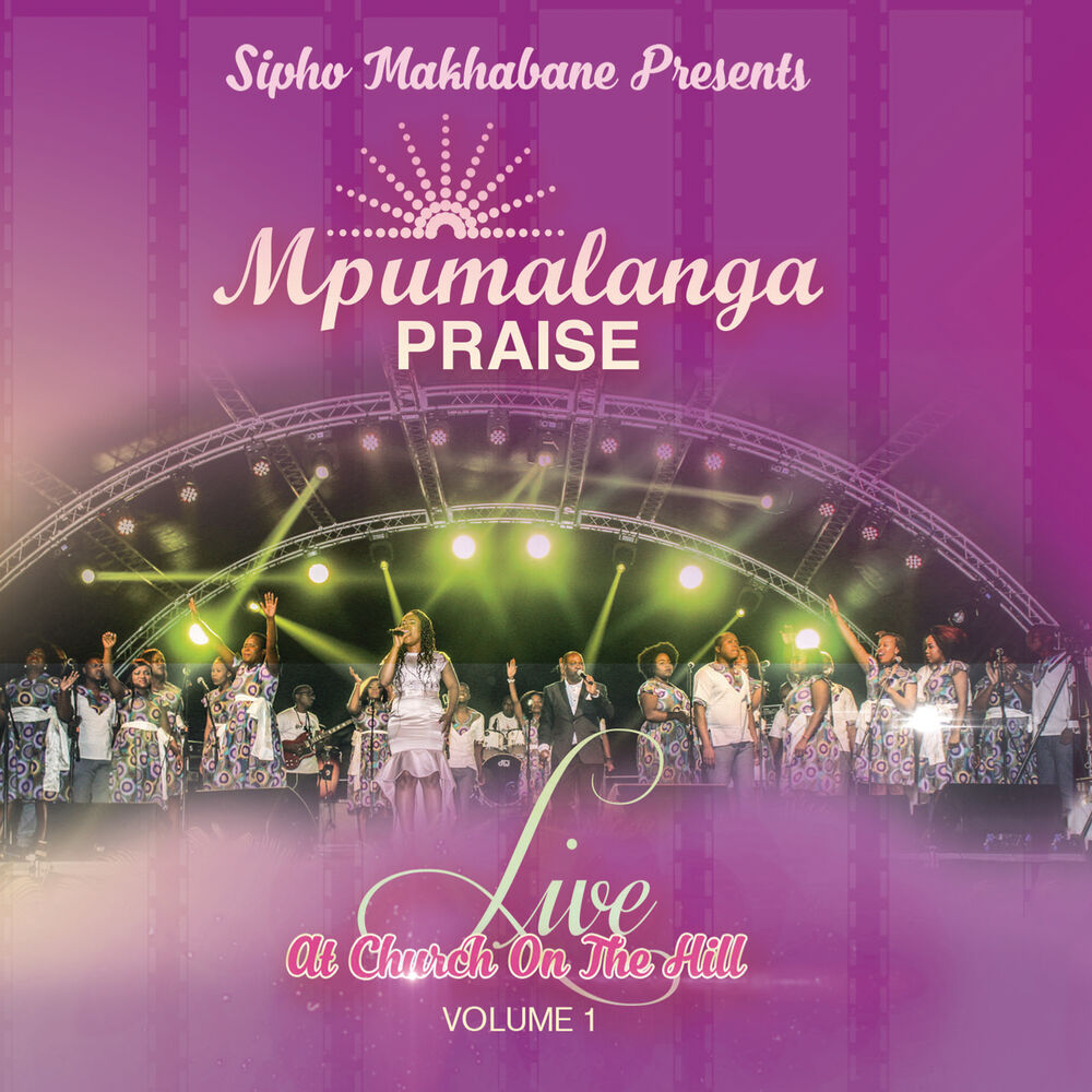 Picture of Sipho Makhabane Presents: Mpumalanga Praise (Live At Church On The Hill, Vol. 1)