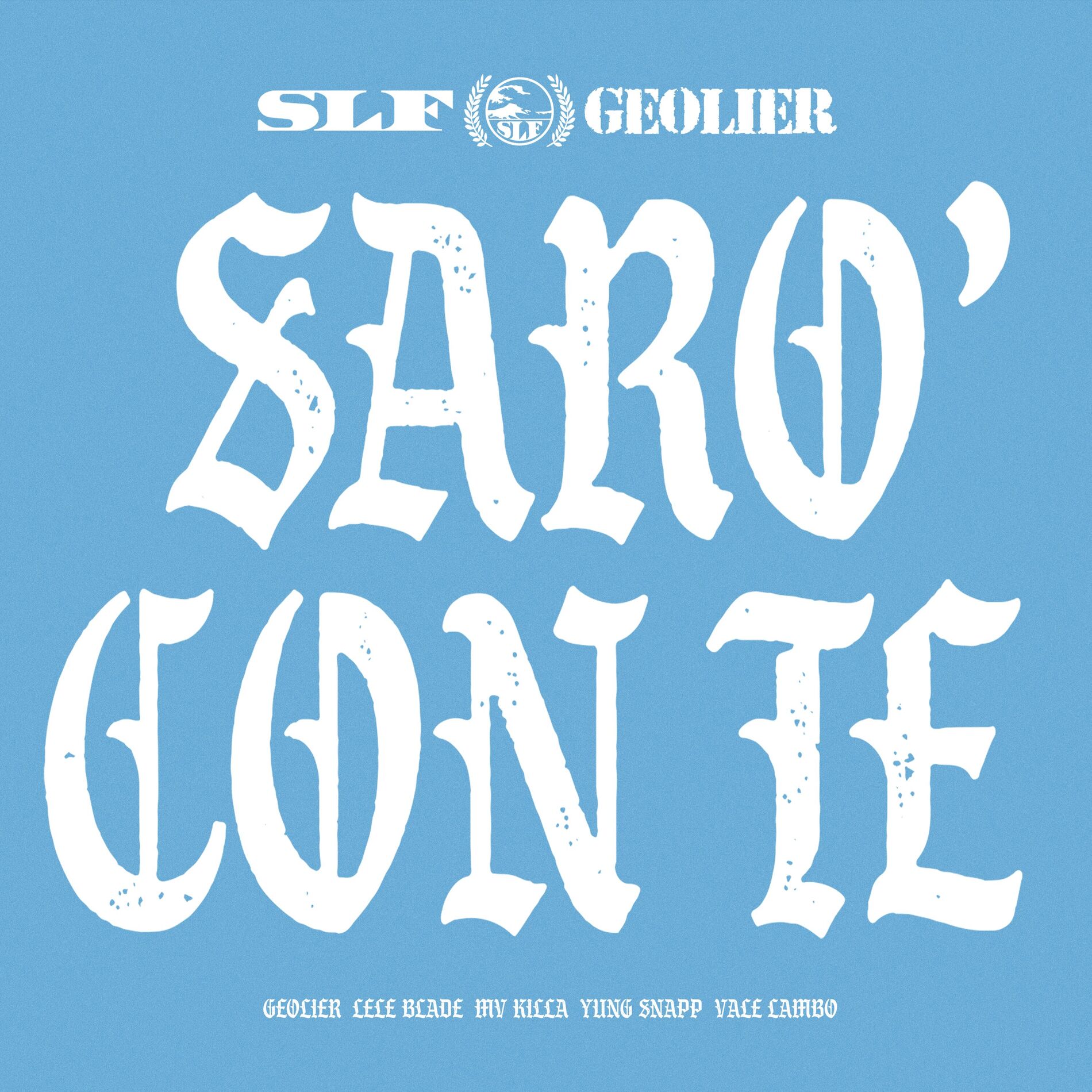 Album cover of SARÒ CON TE (feat. MV Killa, Yung Snapp, Lele Blade, Vale Lambo)