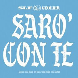 Cover of SARÒ CON TE (feat. MV Killa, Yung Snapp, Lele Blade, Vale Lambo) (Original Soundtrack)