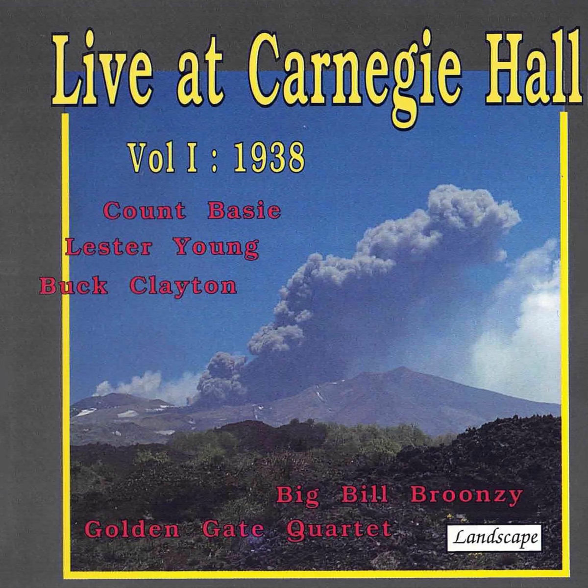 Album cover of Live At Carnegie Hall, Vol 1 : 1938 (REMASTERED 2024)