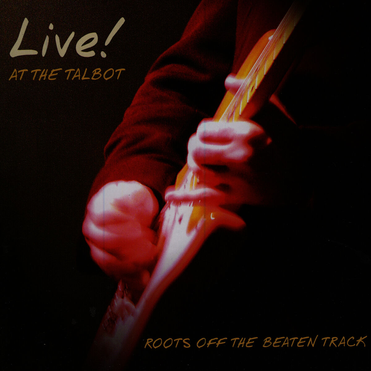 Album cover of Roots Off The Beaten Track - Live At The Talbot