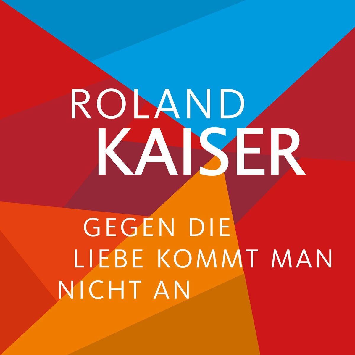 Album cover of Gegen die Liebe kommt man nicht an