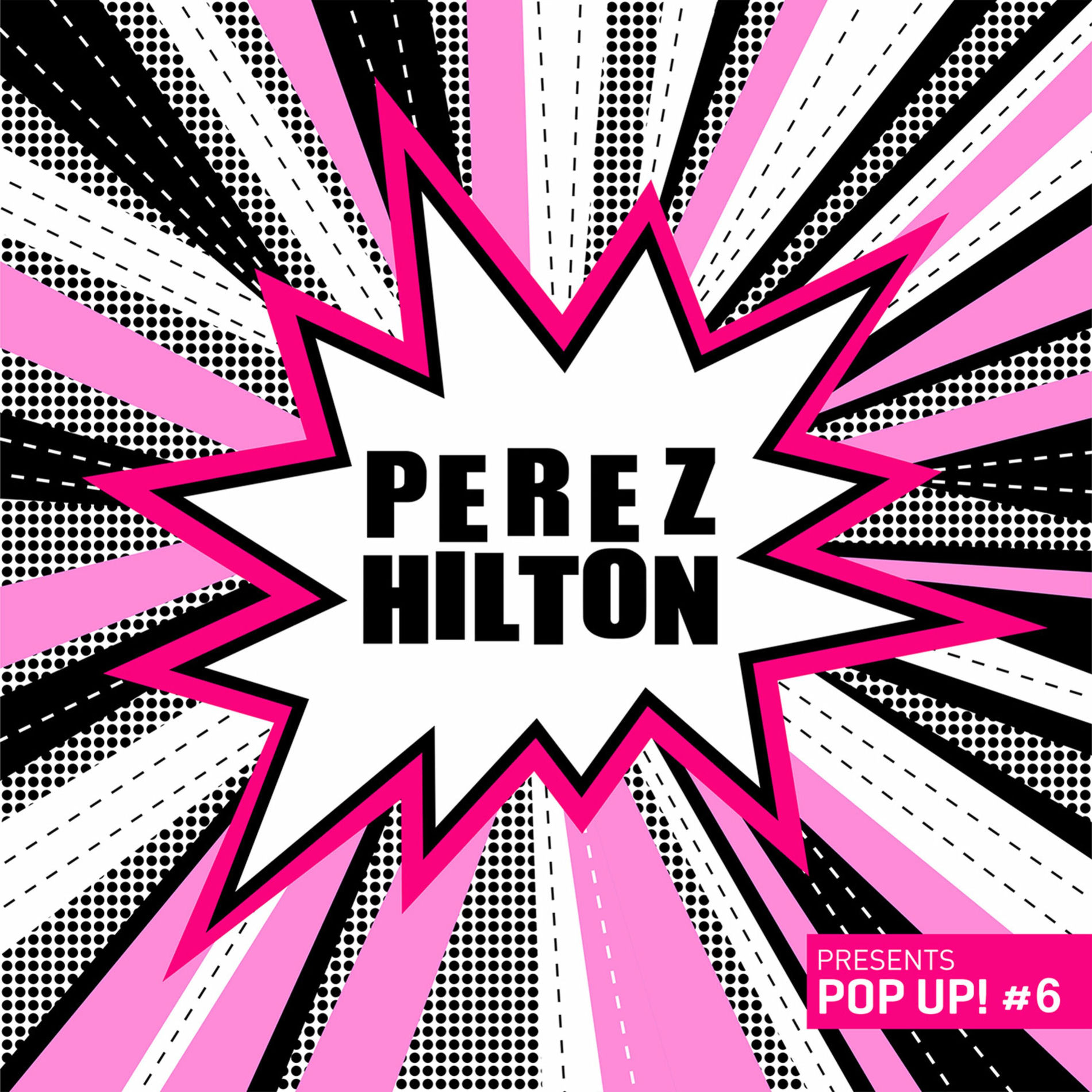 Album cover of Perez Hilton Presents Pop Up! #6