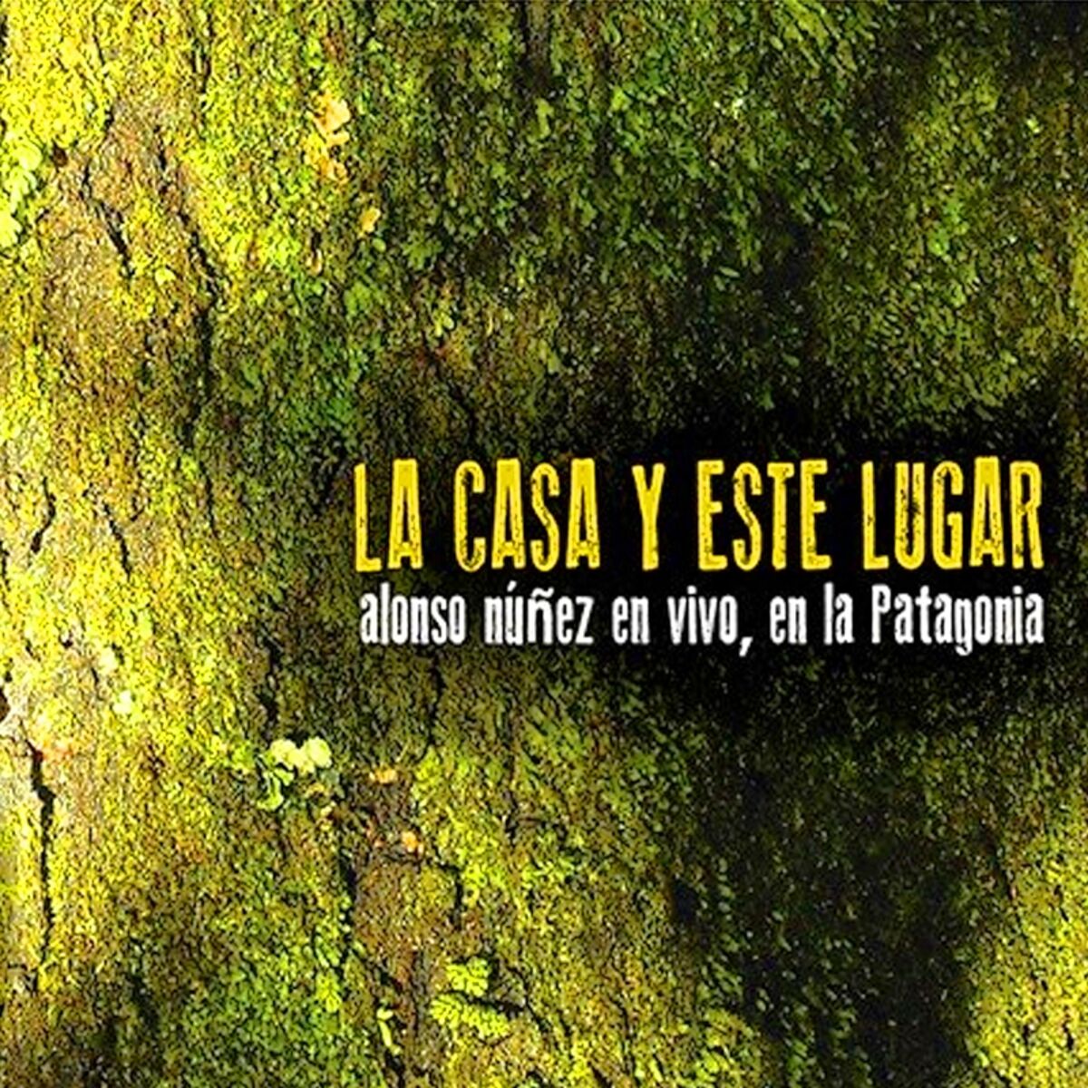 Album cover of La Casa y Este Lugar (En la Patagonia) [En Vivo]