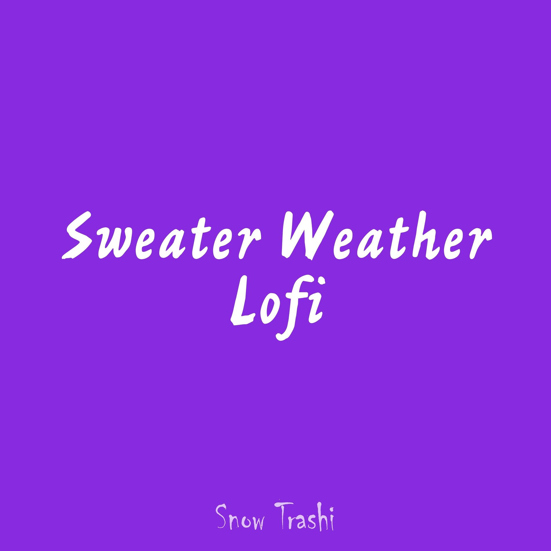 Album cover of Sweater Weather (Lo-Fi)