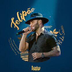 Cover of Acústico Imaginar: Felipão (Pé de Serra)