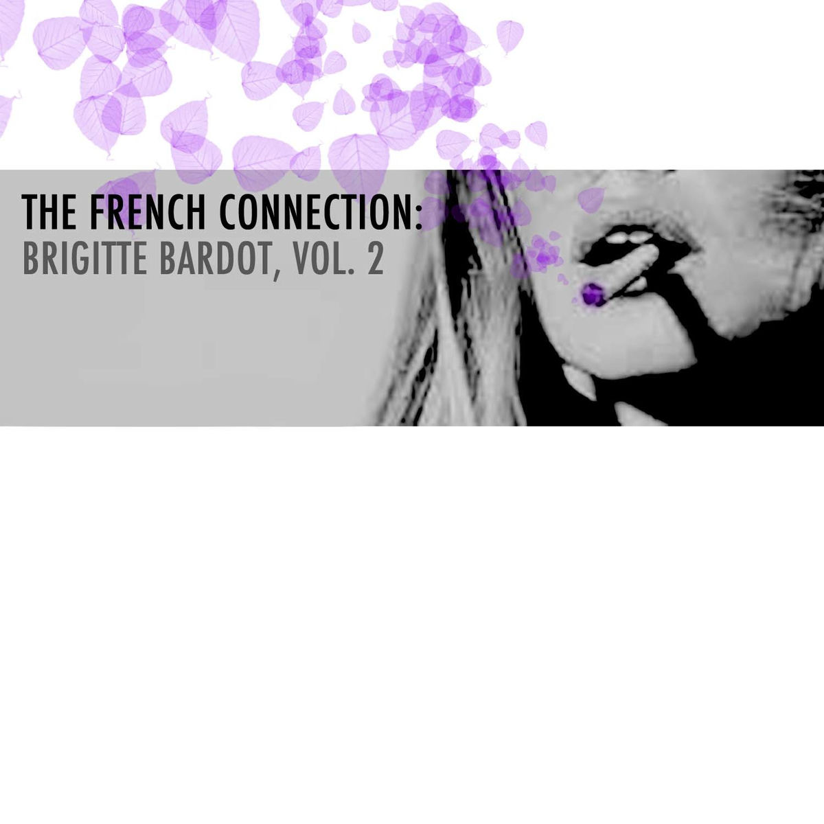 Album cover of The French Connection: Brigitte Bardot, Vol. 2
