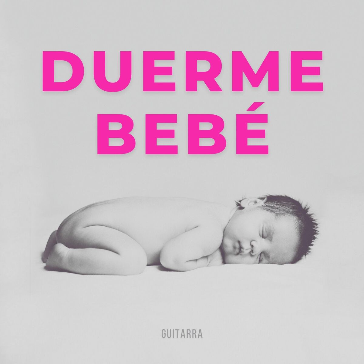 Album cover of Duerme Bebé - Guitarra