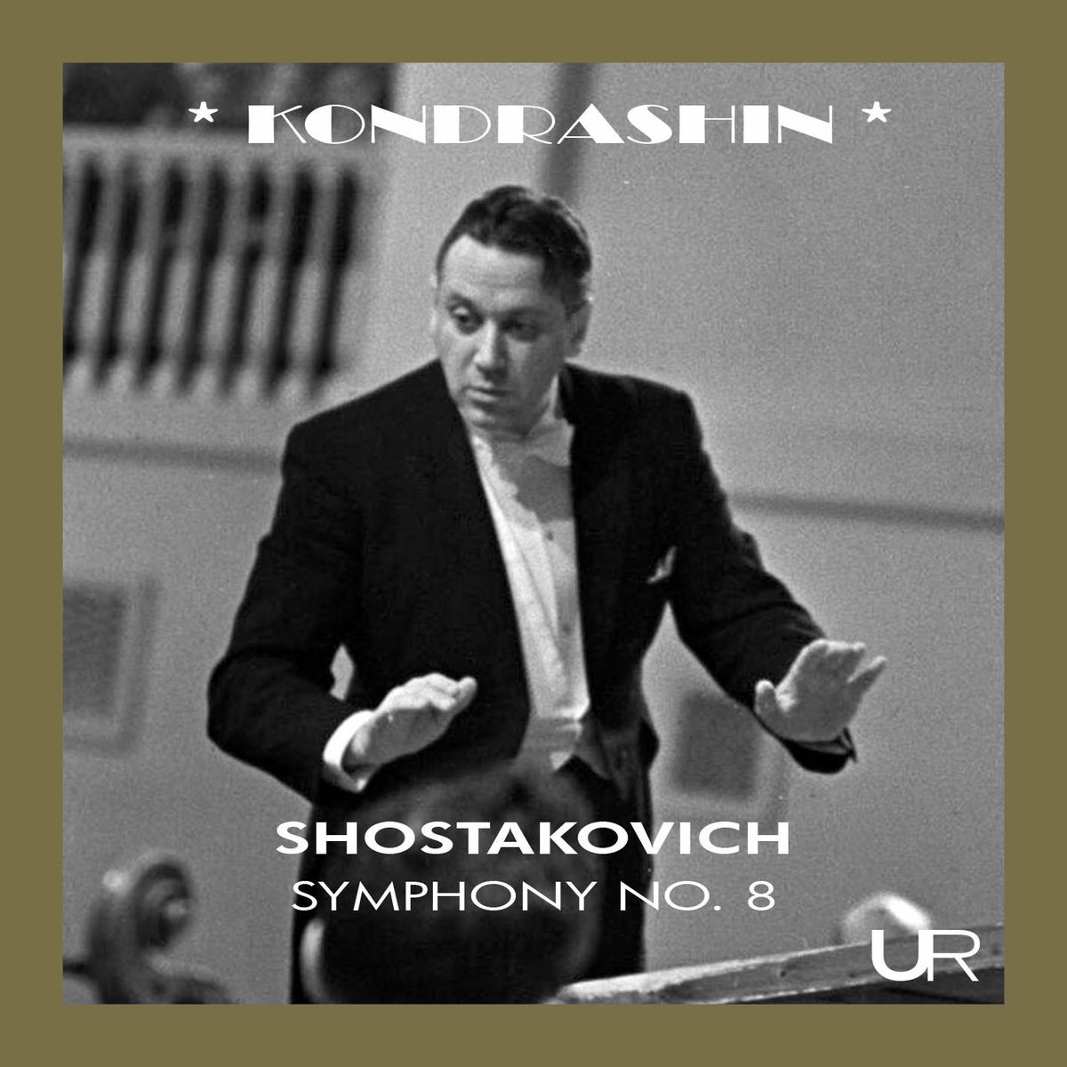 Album cover of KONDRASHIN conducts SHOSTAKOVICH (Remastered 2025)
