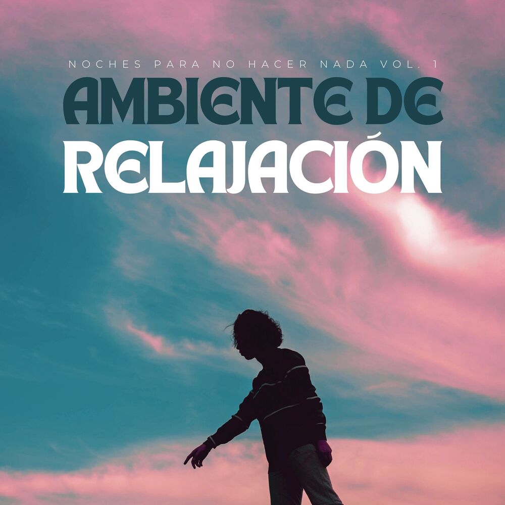 Picture of Ambiente De Relajación: Noches Para No Hacer Nada Vol. 1
