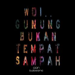 Cover of Woi.. gunung bukan tempat sampah
