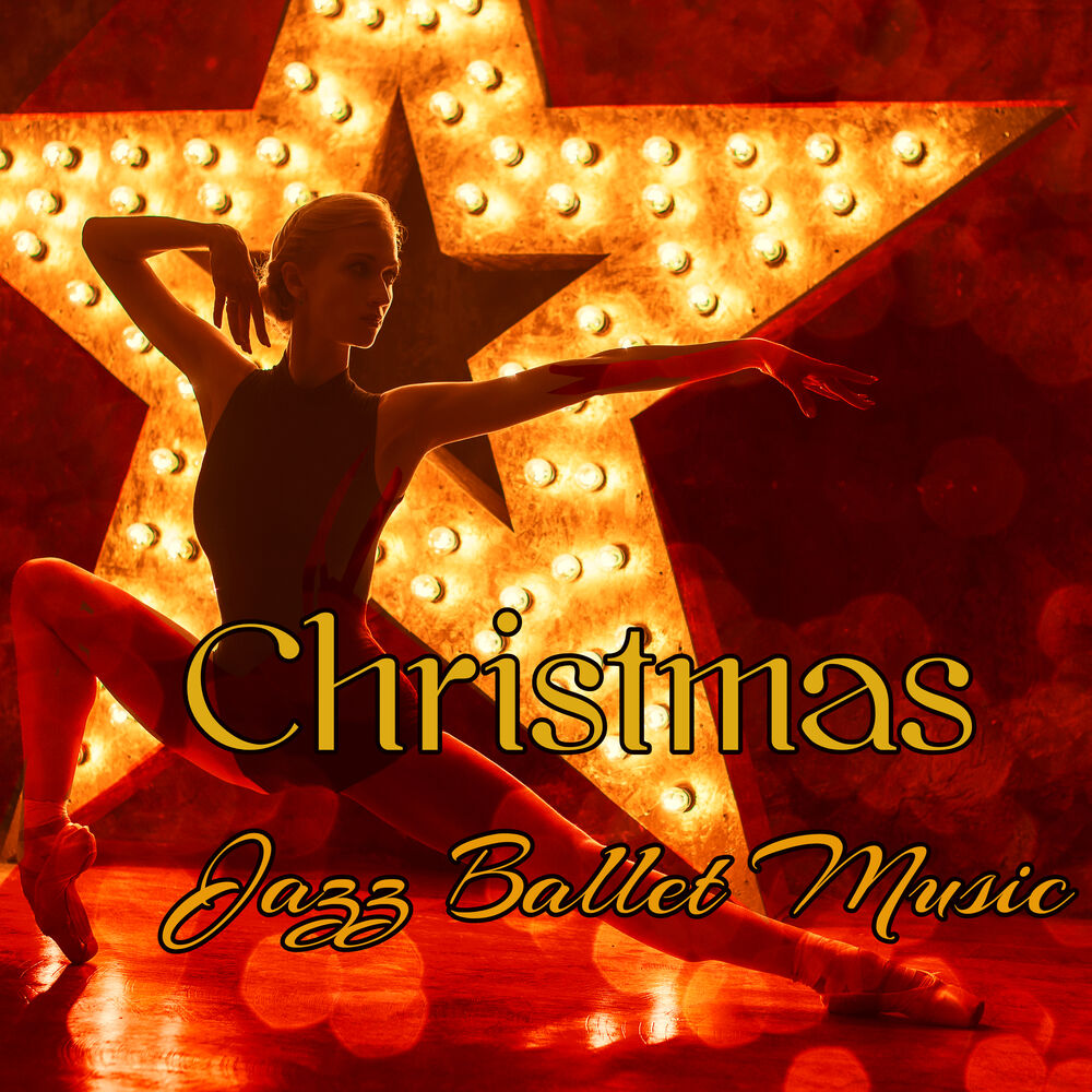 Picture of Christmas Jazz Ballet Music – Traditional & Classical Xmas Songs 2018 for Ballet and Modern Dance