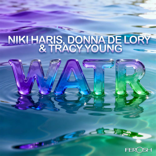  Niki Haris feat Donna De Lory & Tracy Young - WATR (2025) 