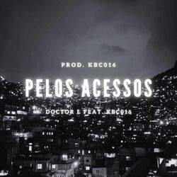 Cover of Pelos Acessos (feat. KBC016)
