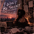 I Won't Be Silent