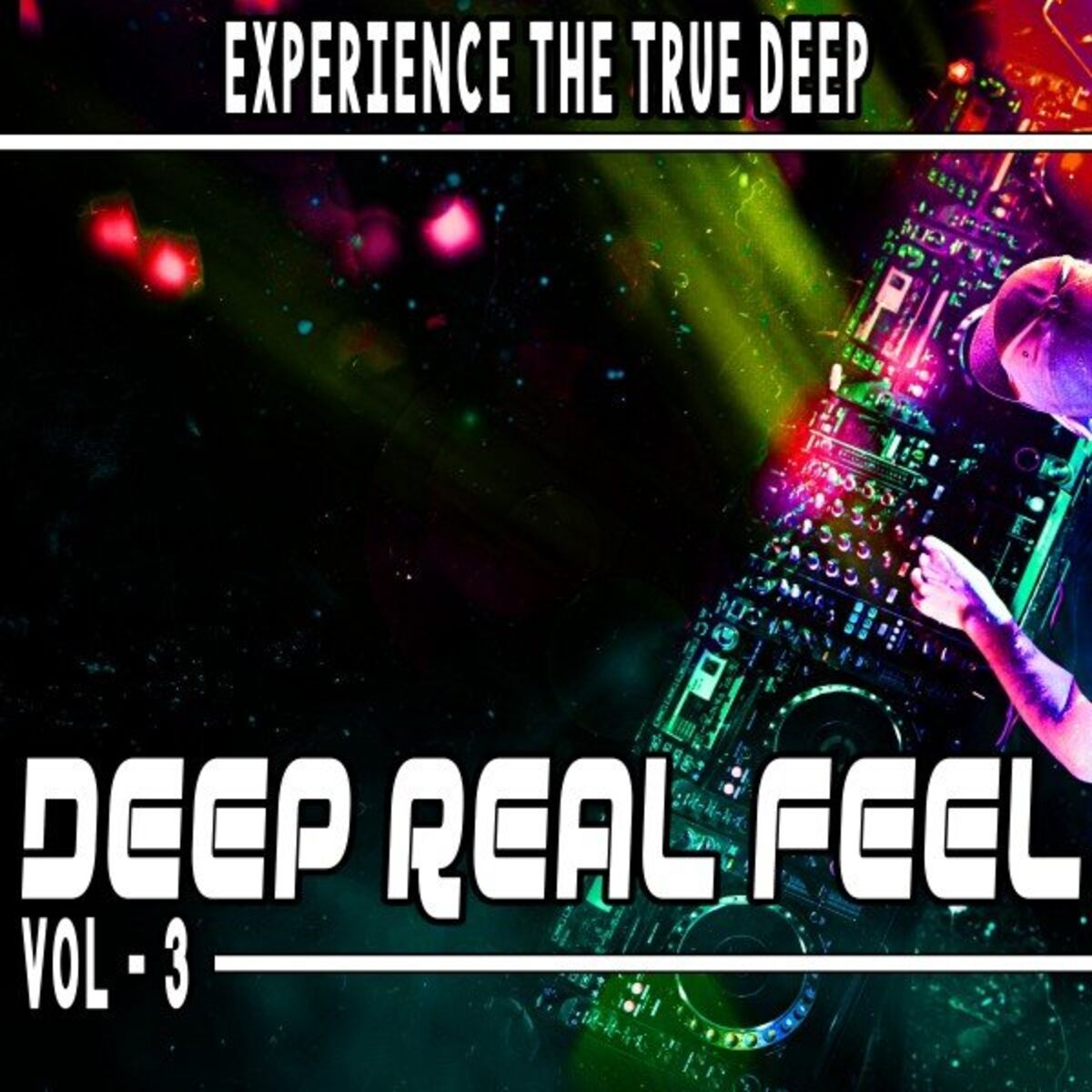 Album cover of Deep Real Feel, Vol. 3 (Experience the True Deep)