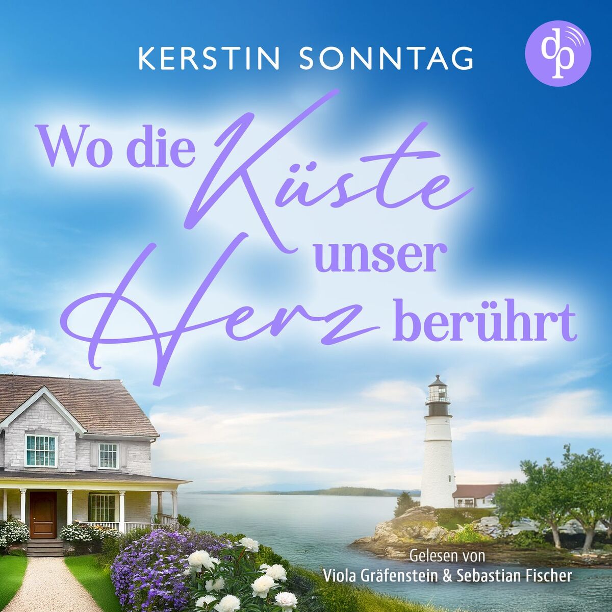 Album cover of Wo die Küste unser Herz berührt - Ein Neuanfangs-Liebesroman in einer wildromantischen Kleinstadt (Ungekürzt)