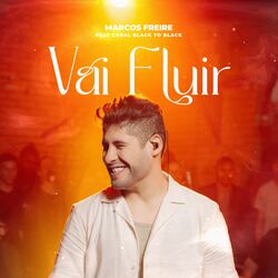 Cover of Vai Fluir (feat. Coral Black To Black) (Ao Vivo)