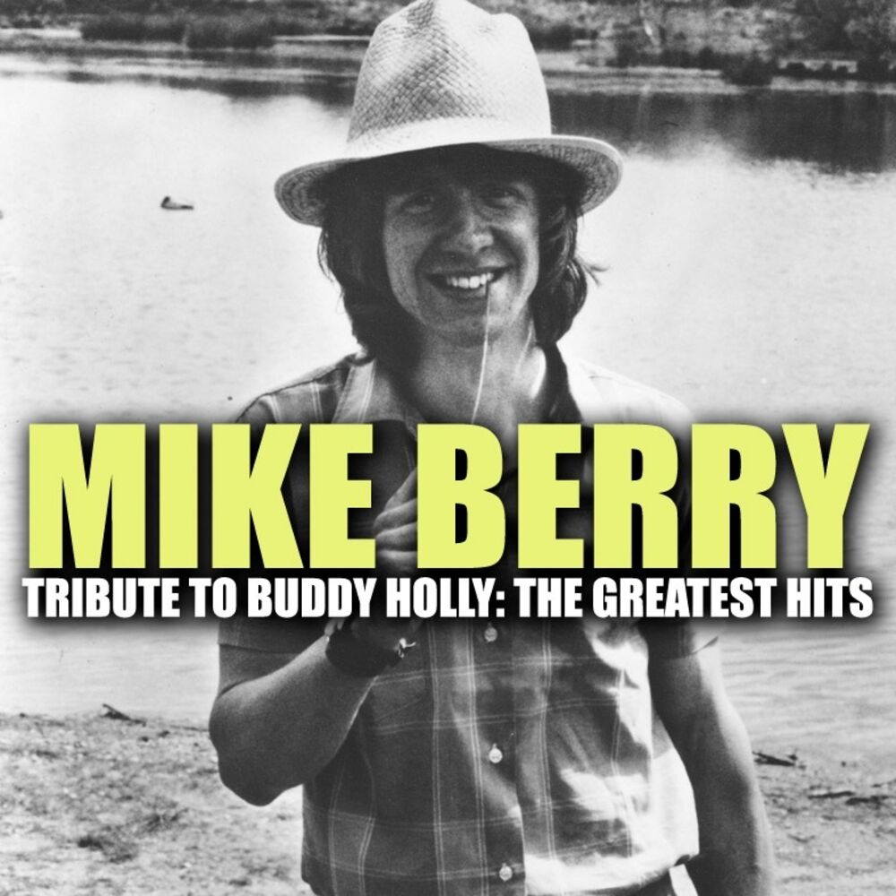 Picture of Mike Berry, Tribute To Buddy Holly: The Greatest Hits