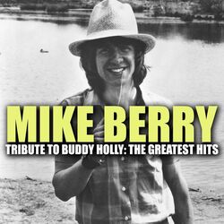 Cover of Mike Berry, Tribute To Buddy Holly: The Greatest Hits
