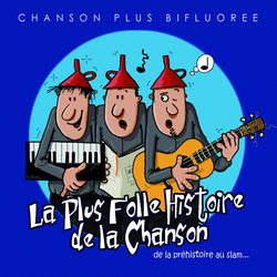 La plus folle histoire de la chanson