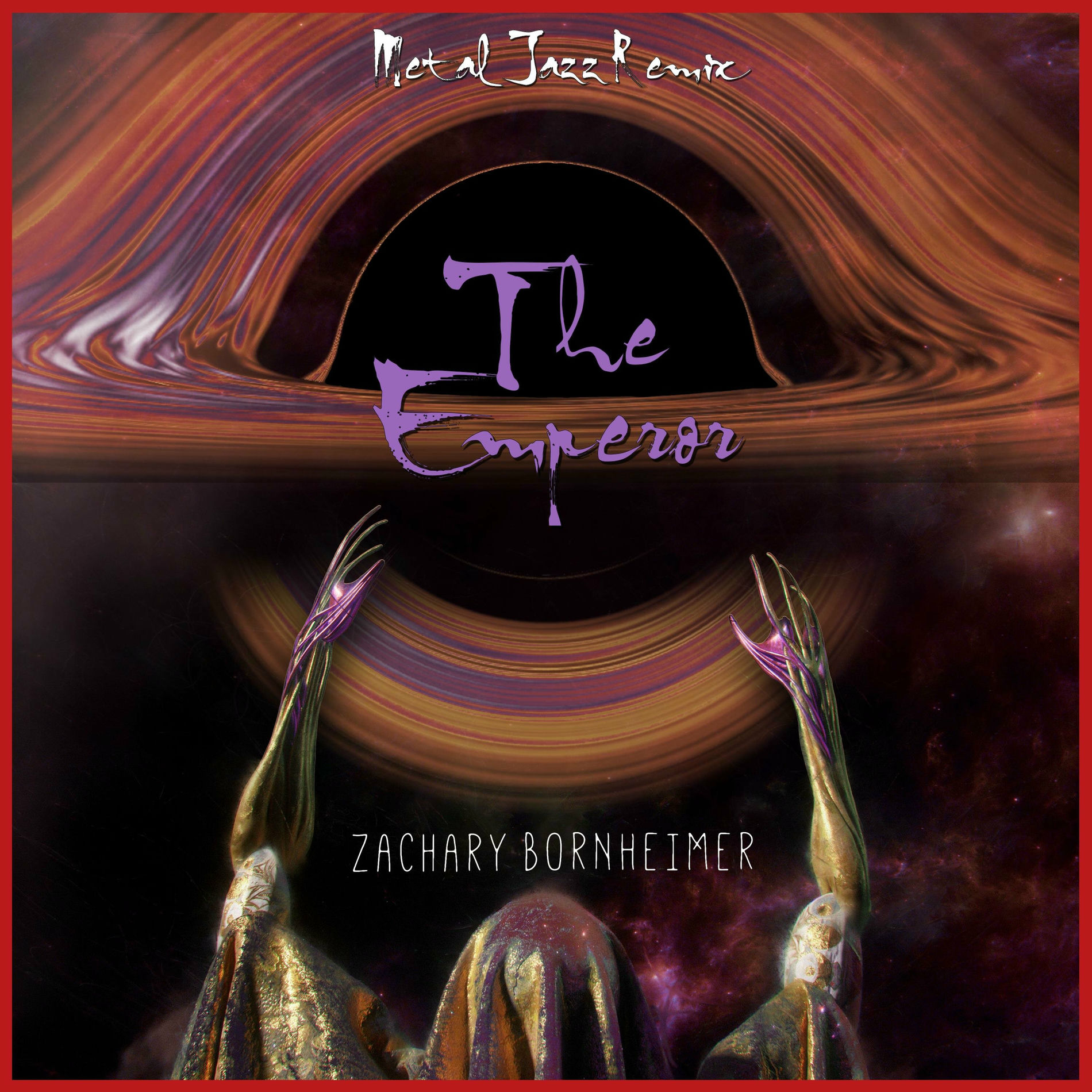 Album cover of The Emperor (feat. LaRue Nickelson, John C. O'Leary III, Alejandro Arenas & Alex DeLeon) [METAL JAZZ Remix]