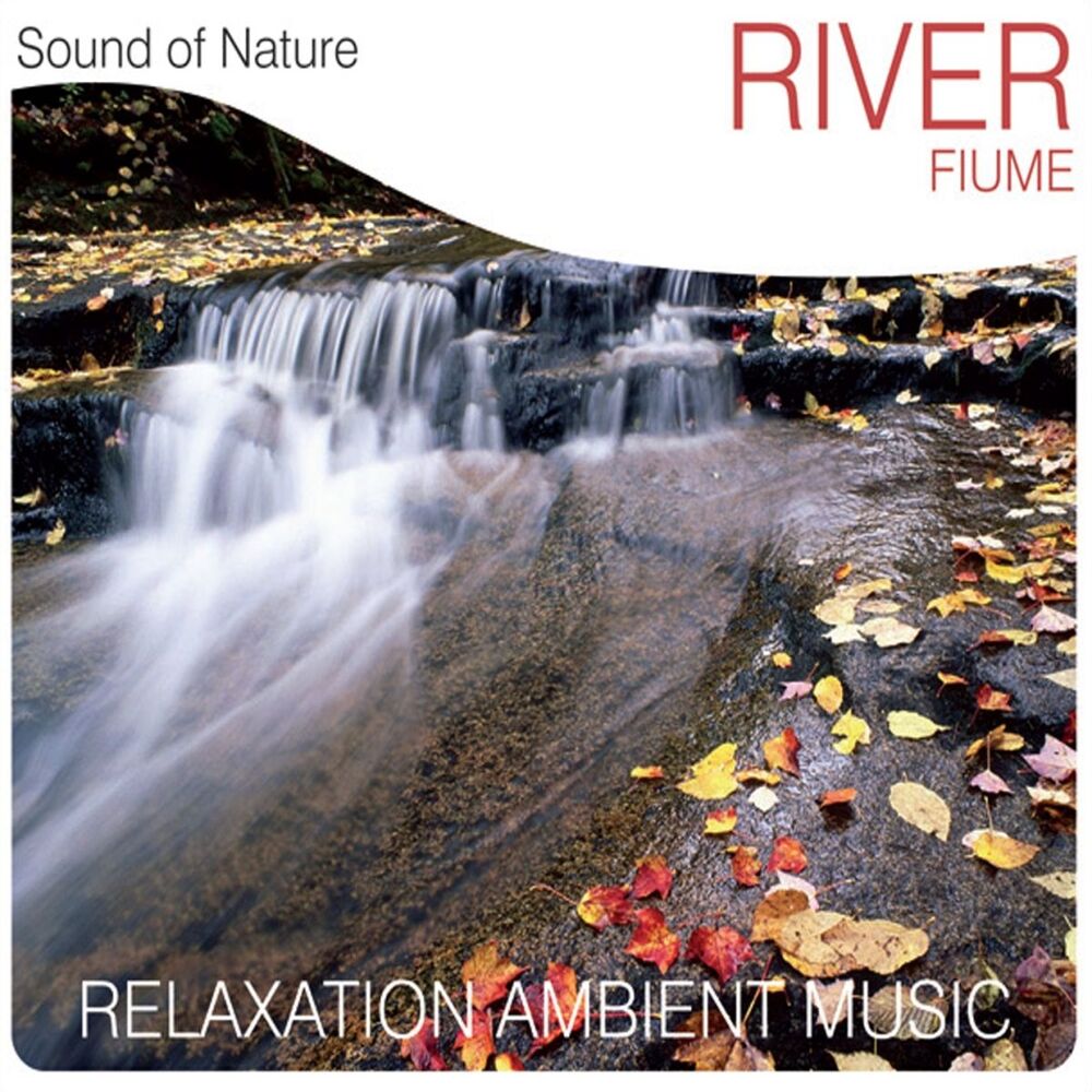 Picture of River (Fiume) (Relaxation Ambient Music)
