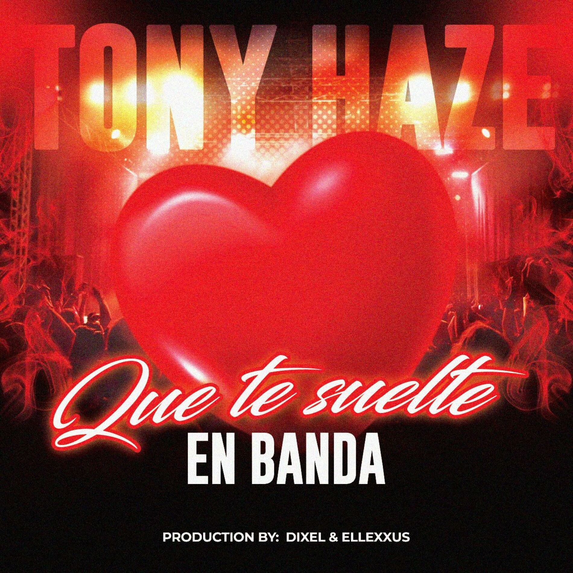 Album cover of Tony Haze que te suelte en banda (official music)